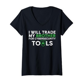 Womens I Will Trade My Brother For Cyber Security Tools V-Neck T-Shirt