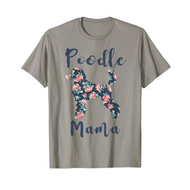 Poodle Mama Shirt Women Standard Mini Poodle Mom Mother Day T-Shirt