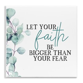 Stupell Industries Faith Bigger Than Fear Spiritual Quote Plant Greenery, Designed by Kim Allen Art, 12 x 12, Wall Plaque
