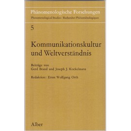 Kommunikationskultur und Weltverständnis (Phänomenologische Forschungen)