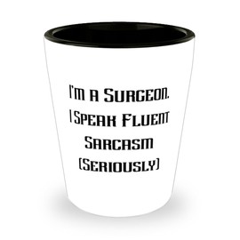 Useful Surgeon Gifts, I'm a Surgeon. I), Appreciation Birthday Shot Glass Gifts Idea For Colleagues, Surgeon Gifts From Coworkers, Surgical instruments, Medical equipment, Stethoscope, Lab coat,