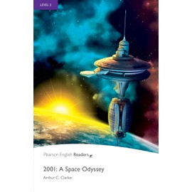 2001: A Space Odyssey: Text in English. Upper-Intermediate (Pearson English Graded Readers)