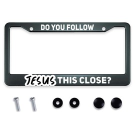 Smooffly License Plate Frame Do You Follow Jesus This Close License Plate Frames Decorative Car Tag Frames Aluminum Metal License Plate Holder for US Canada Standard 12.2 x 6.3 Inch