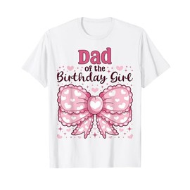 Dad of the Birthday Girl 13th Birthday Coquette Bow Party T-Shirt