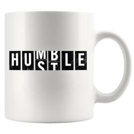 Hustle Humble Inspirational Gifts For Women Men Motivational For Mom Dad Husband Wife Friends Novelty Drinkware Ceramic Mug 11 oz White