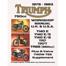 TRIUMPH 750cc TWINS 1979-1983 WORKSHOP MANUAL: ALL UK, GENERAL EXPORT & USA MODELS INCLUDING THE 650cc TR65