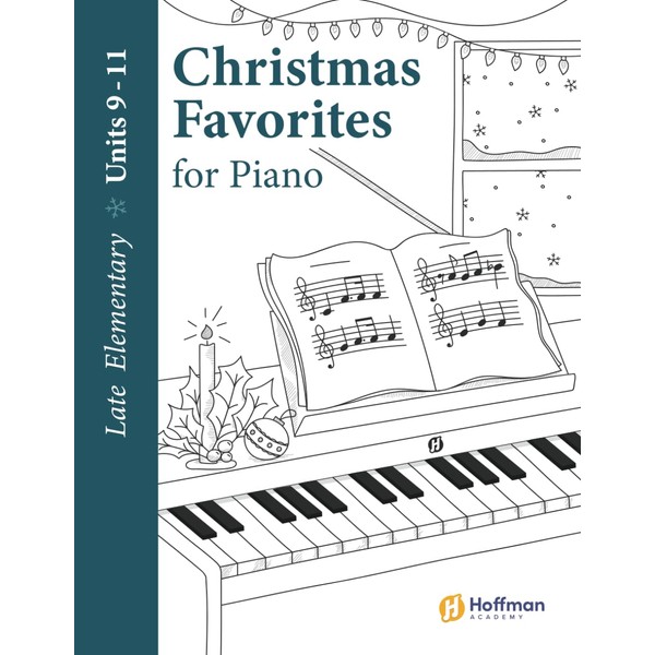 Christmas Favorites for Piano, Late Elementary Level: Hoffman Academy