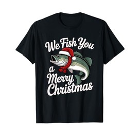 We Fish You A Merry Christmas Fishing Xmas Santa Hat T-Shirt