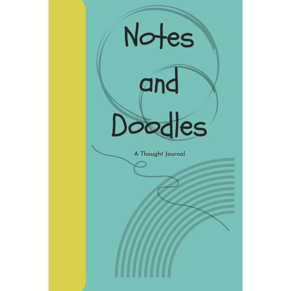 Notes and Doodles: Tweens and teens journal for when they