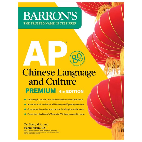 AP Chinese Language and Culture Premium, Fourth Edition: Prep Book