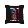 Heroes Live Forever USA Veteran American Flag Military Throw Pillow,