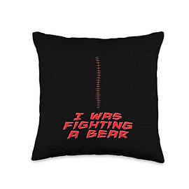 I Was Fighting A Bear Funny Injury Recovery Surgery Get Well Throw Pillow