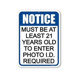 Honey Dew Gifts, Notice Must be at Least 21 Years Old to Enter Photo I.D. Required, 9 inch by 12 inch, Metal Sign Post, Business Sign, Signs for Businesses, Bar Decor, HDG-1348
