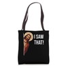 Funny Quote Jesus Meme I Saw That Christian Tote Bag