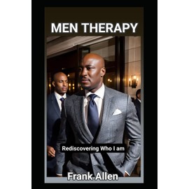 Men Therapy: Rediscovering who I am