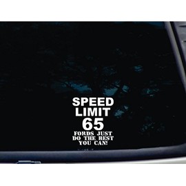 Speed Limit 65 - F*RDS JUST DO THE BEST YOU CAN! - 3 3/4" x 4 3/8" die cut vinyl decal for windows, cars, trucks, tool boxes, laptops, MacBook - virtually any hard, smooth surface