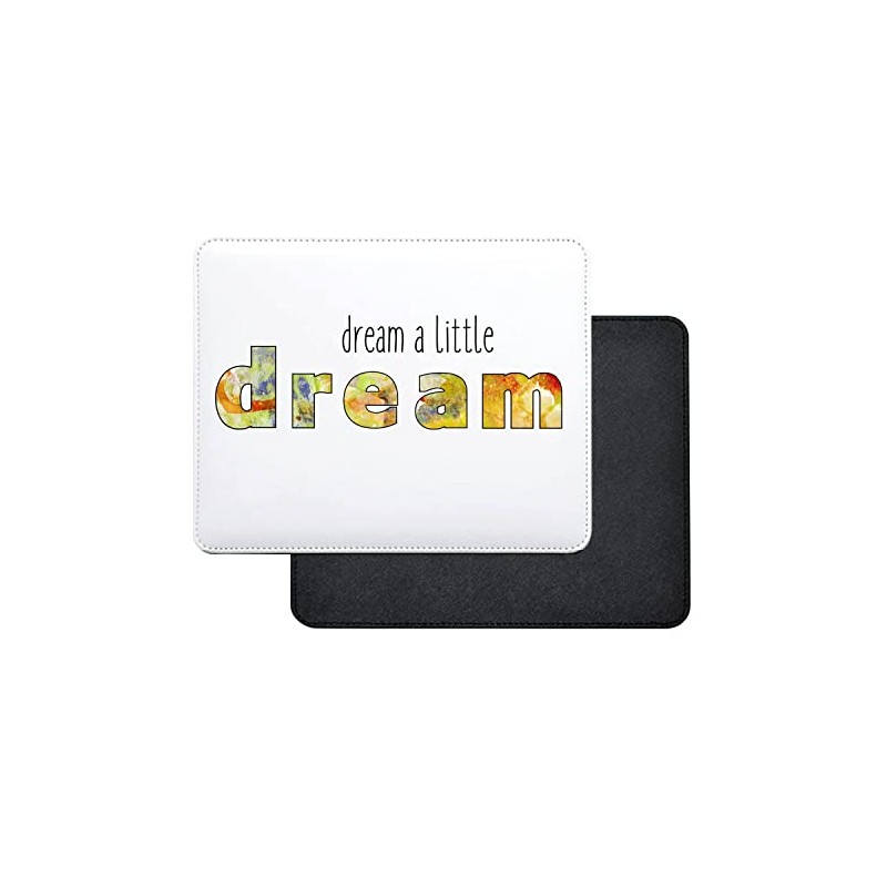 Mauspad aus Kunstleder Dream A Little Dream Inspiration Motivation