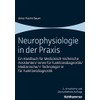 Neurophysiologie in der Praxis: Ein Handbuch für Medizinisch-technische Assistenten/-innen für