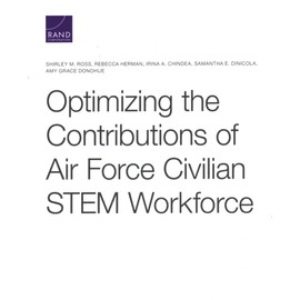 Optimizing the Contributions of Air Force Civilian STEM Workforce