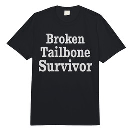 Funny Broken Tailbone Survivor Get Well Soon Cheer Up Gifts Comfort Colors Adult Heavyweight T-Shirt