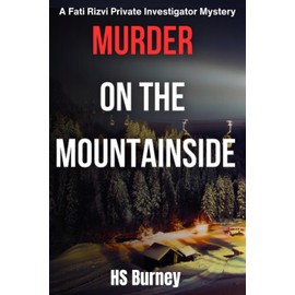 Murder on the Mountainside: A Fati Rizvi Private Investigator Mystery
