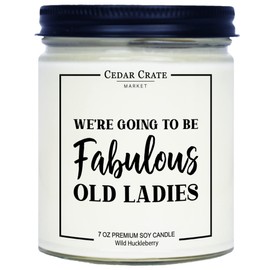 Funny Birthday Candle for Women - Best Friend Candle - We Will Be Fabulous Old Ladies - Funny Present for Friends, Friendship Gifts for Women, 100% Soy Handcrafted in USA