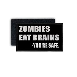 Copytec Patch Zombies Eat Brains You're Safe Idiot Stupid Quote 7.5 x 4.5 cm #34414
