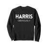 Harris Obviously - Support Kamala Harris with Simple Style Sweatshirt