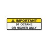 91 Octane or Higher Gas Gasoline Fuel Tank Printed Warning