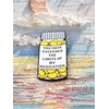 Novelty Pill Bottle Pin, You Have Exceeded the Limits of