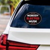Nobody Elected Elon Vinyl Sticker, Resist Hate Decal, Anti-Trump, Resist