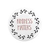 CafePress Kindness Matters Magnets 2.25" Round Magnet, Refrigerator Magnet