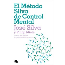 El Método Silva de Control Mental / The Silva Mind Control Method