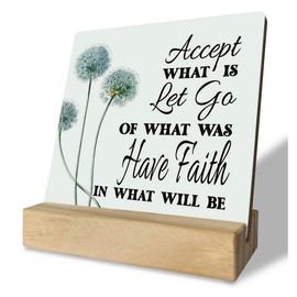 Primitive Wooden Sign, Accept What is Let Go of What Was Have Faith in What Will Be, Desk Plaque with Wooden Stand 4 x 4.3 inches, Inspirational Farmhouse Decor, Home Decor, Mindset Gifts
