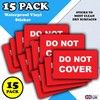 15-Pack - Do Not COVER Vinyl Stickers - Labels -