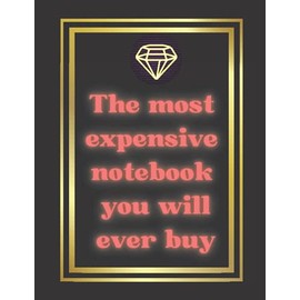 The most expensive notebook you will ever buy: just a simple notebook college ruled to make some notes