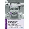 Microcurrent, Ultrasound, and LED Therapy in Cosmetic Dermatology & Skincare