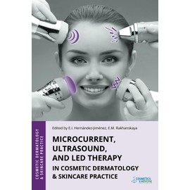 Microcurrent, Ultrasound, and LED Therapy in Cosmetic Dermatology & Skincare Practice