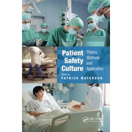 Patient Safety Culture: Theory, Methods and Application