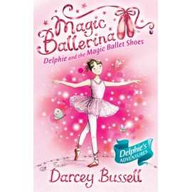 Delphie and the Magic Ballet Shoes: A captivating debut book for young readers ages 5 to 8 (Magic Ballerina, Band 1)