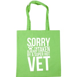 Hippowarehouse Sorry I'm Already Taken By A Super Hot Vet Tote Shopping Gym Beach Bag 42cm x38cm, 10 litres