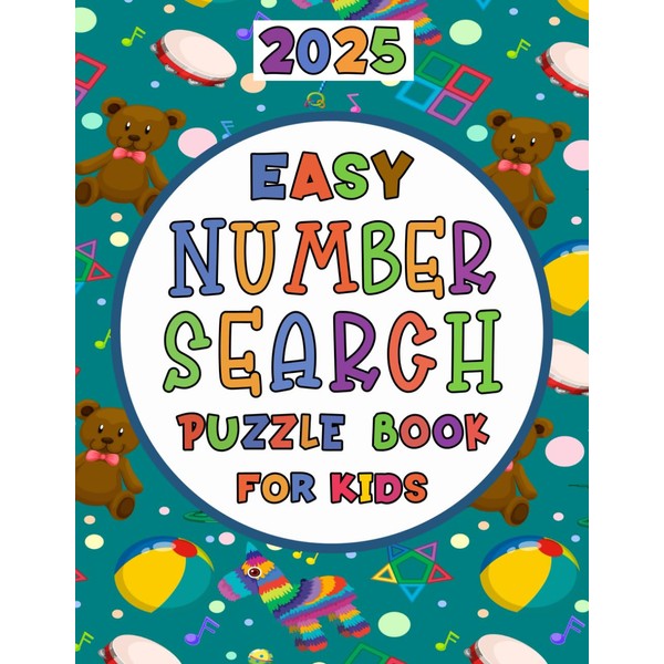 2025 Easy Number Search Puzzle Book For Kids: Simple and