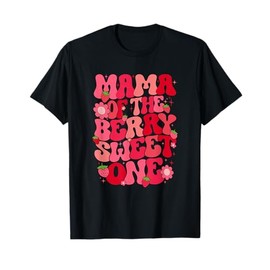 Mama Of The Berry Sweet One Strawberry First Birthday T-Shirt