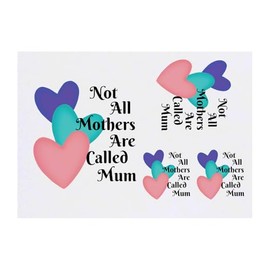 4 x 'Not All Mothers Are Called Mum' Temporary Tattoos - Water Resistant, Skin-Safe, Non-Toxic Transfers, Mixed Sizes (TO00083922)