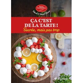 Ça c’est de la tarte !: Sucrée, mais pas trop