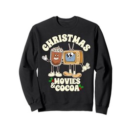 Christmas Movies and Cocoa Festive Xmas Holiday Winter Vibe Sweatshirt