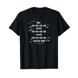 Gloria Angels We Have Heard on High Xmas Song T Shirt T-Shirt