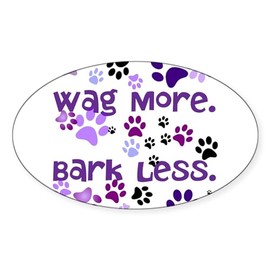 CafePress Wag More. Bark Less. Sticker Oval Car Bumper Sticker(10-Pack)