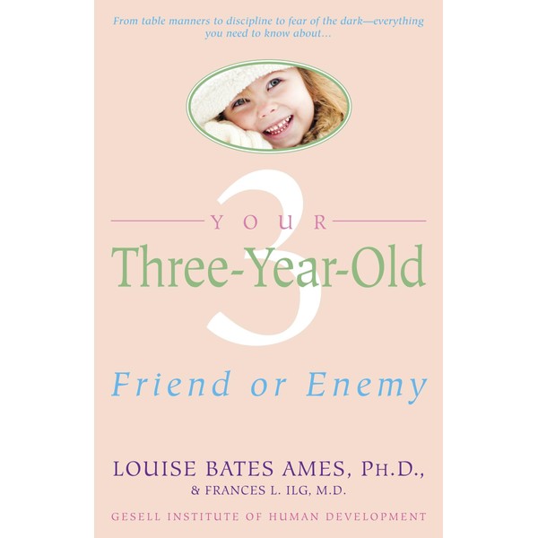 Your Three-Year-Old: Friend or Enemy