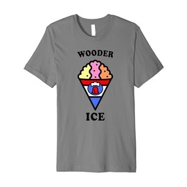 Water Ice Wooder Ice Funny Philly Accent Premium T-Shirt